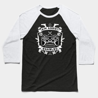 aim assist enabled - gamer Baseball T-Shirt